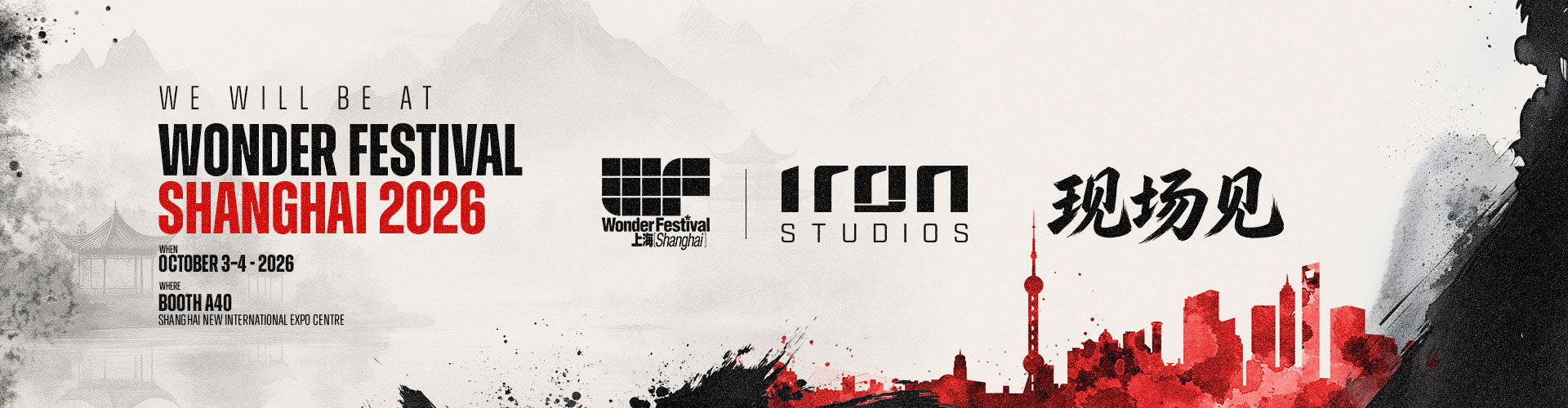 Iron Studios at Wonder Festival Shanghai 2026 — October 3–4, Booth A40, Shanghai New International Expo Centre